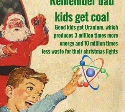 Scientific illustration of an ad touting nuclear power, in a 1950s/1960s style, showing a cheerful Santa over a young boy reaching for a colorful atomic model under the words "Science by Santa: Remember bad kids get coal, Good kids get Uranium which produces 3 million times more power and 10 million times less waste for their christmas lights." (With the odd capitalization in the original text.)