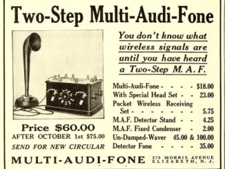 Scientific illustration of early radio equipment, in an advertisement for the Two-Step Multi-Audi-Fone, which comes with a pocket receiver and a "special head set." The M.A.F. costs $60 unless you order it after October 1, in which case it's $75. Which is quite a lot in 1916 dollars.