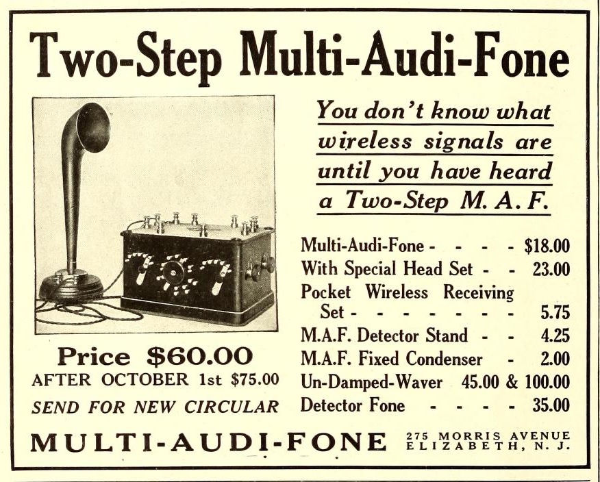 Scientific illustration of early radio equipment, in an advertisement for the Two-Step Multi-Audi-Fone, which comes with a pocket receiver and a "special head set." The M.A.F. costs $60 unless you order it after October 1, in which case it's $75. Which is quite a lot in 1916 dollars.
